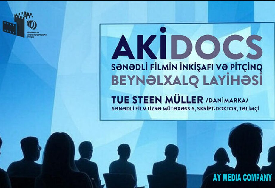 “AKİDocs – sənədli filmin inkişafı və pitçinq” layihəsi elan edilib