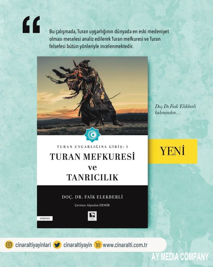 Faiq Ələkbərlinin “Turan sivilizasiyasına giriş: Turan məfkurəsi və Tanrıçılıq” kitabı Türkiyədə yenidən nəşr olunub