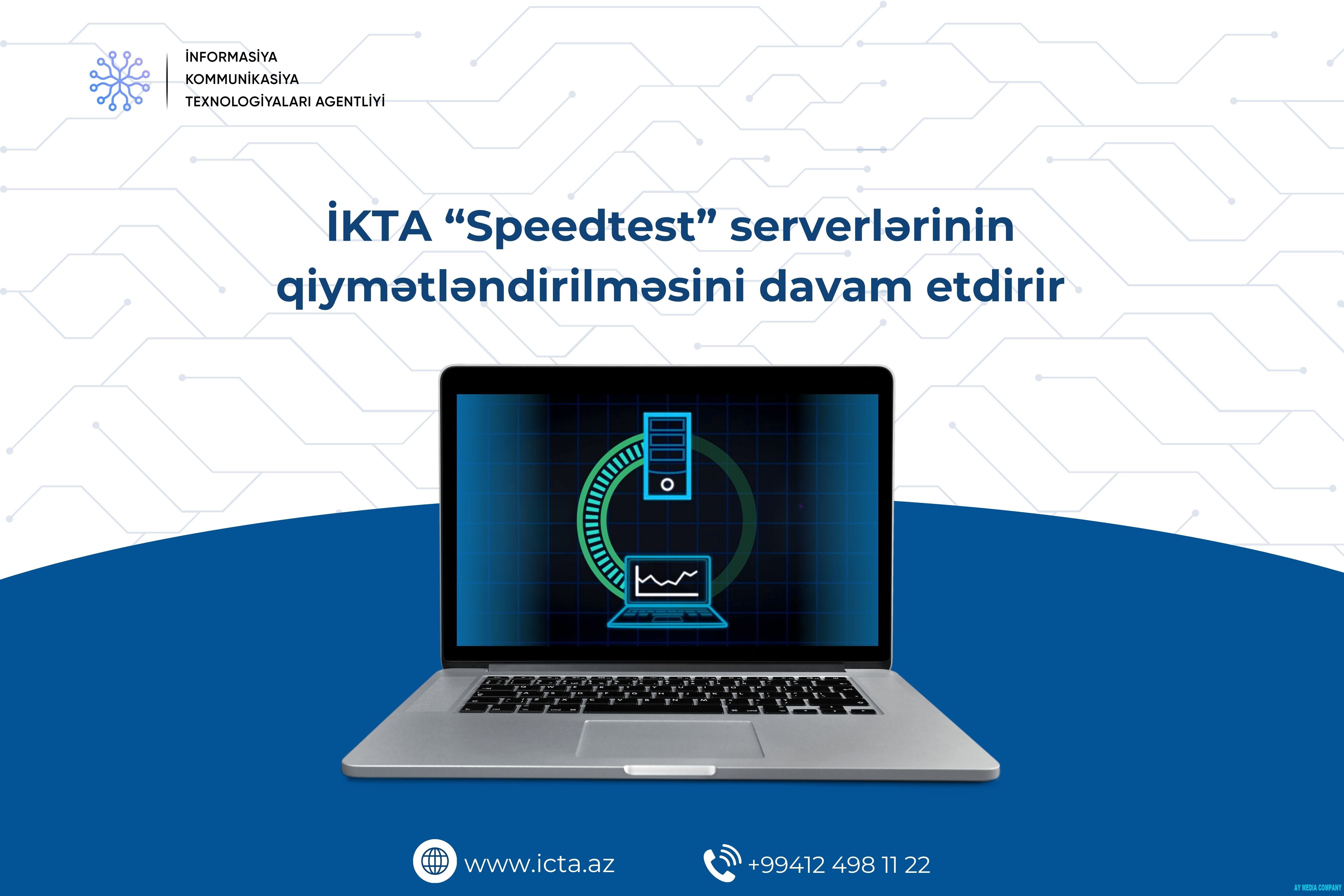 İKTA “Speedtest” serverlərinin qiymətləndirilməsini davam etdirir